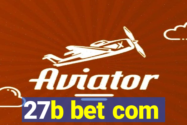 27b bet com